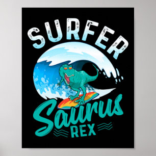 Surfer Saurus Rex Surfende Dinosaurus Surf Dino Su Poster