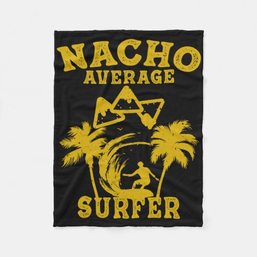 Surfer Surfing Fun Nacho Average Surfer Cinco De M Fleece Deken (Voorkant)