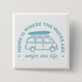 Surfer van life camper citaten vierkante button 5,1 cm (Voorkant)