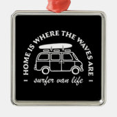 Surfer van life road trip surf lover citaten metalen ornament (Voorkant)