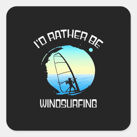Surfer zou eerder windsurfen vierkante sticker (Voorkant)