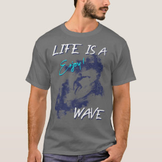 SurferLife Is A Wave, EnjoyMidnight Blue1062 T-shirt