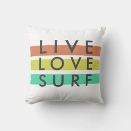 Surfers Live, Love, Surf Pillow Kussen