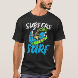 Surfers Surf Surfboard Surfboard Water Sport B T-shirt