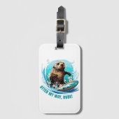 Surfing Otter 841 Otter Mijn Manier Dude Californi Bagagelabel (Voorkant (verticaal))