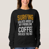 Surfing Solves My Problems Coffee   Surfer Hawaiia Trui (Voorkant)