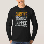 Surfing Solves My Problems Coffee Surfer Hawaiian T-shirt (Voorkant)