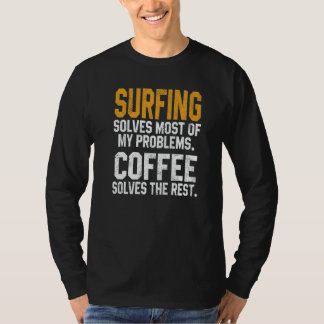 Surfing Solves My Problems Coffee Surfer Hawaiian T-shirt