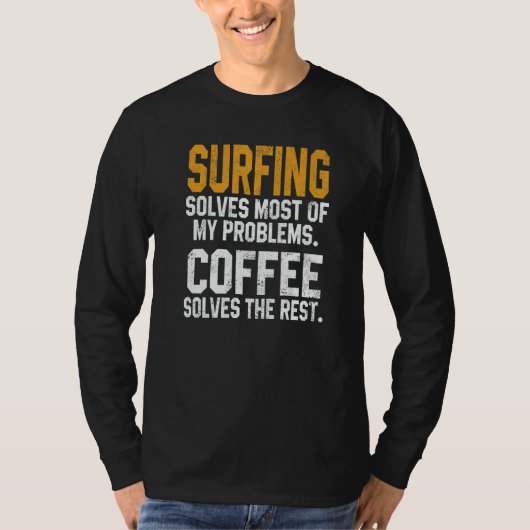 Surfing Solves My Problems Coffee Surfer Hawaiian T-shirt (Voorkant)