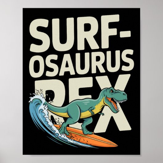 Surfosaurus Rex Grappige Surfende Dinosaurus  Poster (Voorkant)