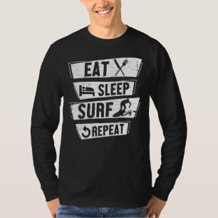 Surfplank Surfen Eet Slaap Surf Herhaal Surfers T-shirt