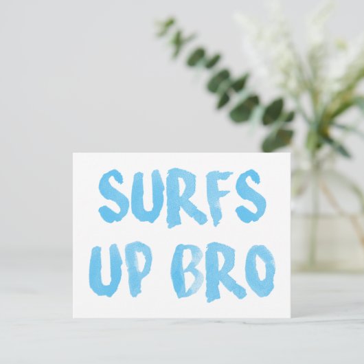 Surfs Up Bro Briefkaart (Staand voorkant)