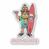 Surf's Up Dude Baardige Cartoon Surfer Sticker (Voorkant)