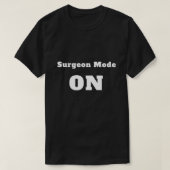 Surgeon Mode: ON tee T-shirt (Design voorkant)