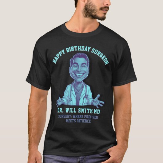 Surgery: where precision  meets patience MD happy  T-shirt (Voorkant)