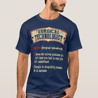 Surgisch Technologisch woordenboek Sarcastisch T-shirt