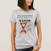 [Surname] Family Research (Wanted Poster) T-Shirt (Voorkant)