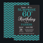 Surprise 60th Birthday Invitation Black en Blauwgr Kaart<br><div class="desc">Verrassend 60e verjaardag Uitnodiging met zwarte en Blauwgroen Chevron. Chalkboard. Volwassen verjaardag. Man of vrouwen uitgenodigd. Voor verdere aanpassing,  te klikken gelieve de knoop "van de Aanpassing het"en ons ontwerphulpmiddel te gebruiken om deze sjabloon te wijzigen.</div>