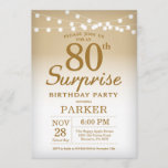 Surprise 80th Birthday Invitation Gold Kaart<br><div class="desc">Verrassend 80e verjaardag Uitnodiging met de gouden Koord Lichten. Gouddag. Volwassen verjaardag. Mannen of vrouwen uitgenodigd. 13e 15e 16e 18e 21e 30e 40e 50e 60e 70e 90e 100e, elke leeftijd. Voor verdere aanpassing, te klikken gelieve de knoop "van de Aanpassing het"en ons ontwerphulpmiddel te gebruiken om deze sjabloon te wijzigen....</div>