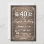 Surprise Rustic 40th Birthday Invitation Floral Kaart<br><div class="desc">Verrassend Rustic 40th Birthday Invitation with Rustic Wood Background and Floral Flower Pattern. Volwassen verjaardag. Mannelijke Mannen of vrouwen: Birthday. Kinder jongen of meisje Lady Teenage Bday Invite. 13e 15e 16e 18e 21e 30e 40e 50e 60e 70e 90e 100e. Elke leeftijd. Voor verdere aanpassing, te klikken gelieve de knoop "van...</div>