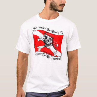 Surrender Yer Booty T-shirt