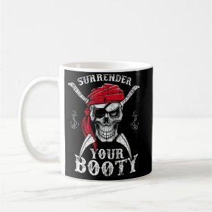Surrender Your Booty Pirate Skull Funny Jolly Roge Koffiemok