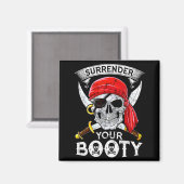 Surrender Your Booty Rate Skull Funny Jolly Roger  Magneet (Voorkant / Achterkant)