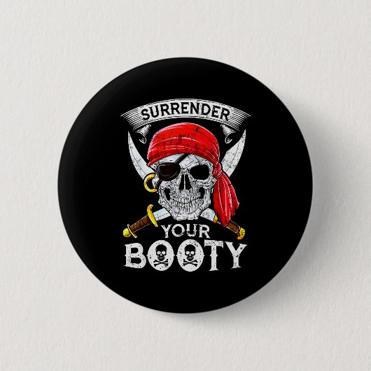 Surrender Your Booty Rate Skull Funny Jolly Roger Ronde Button 5,7 Cm (Voorkant)