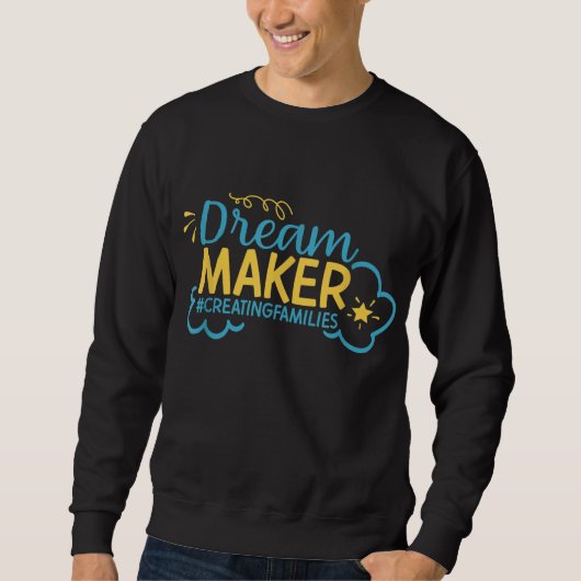 Surrogate Dream Maker Surrogaat moeder moederschap Trui (Voorkant)