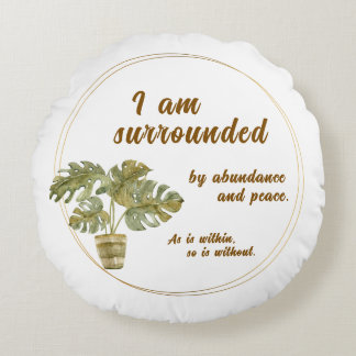 Surrounded by Abundance and Peace Round Cushion Rond Kussen