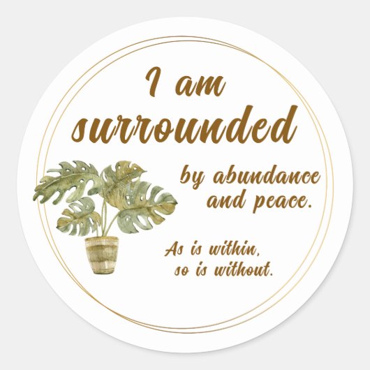 Surrounded by Abundance and Peace Round Sticker (Voorkant)