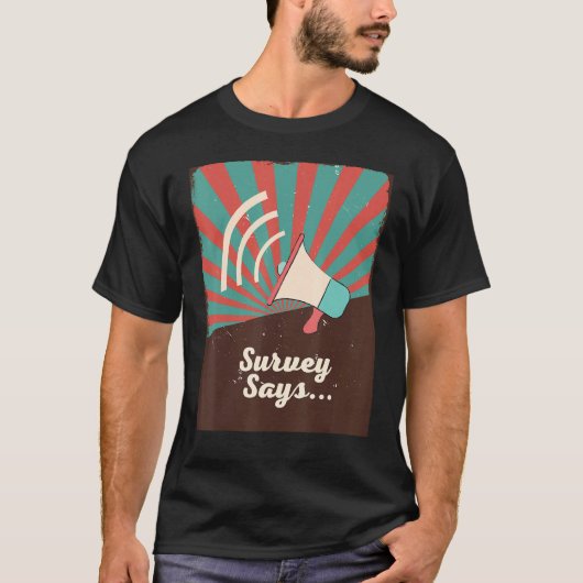 Survey zegt dat je een idee maakt: t-shirt (Voorkant)