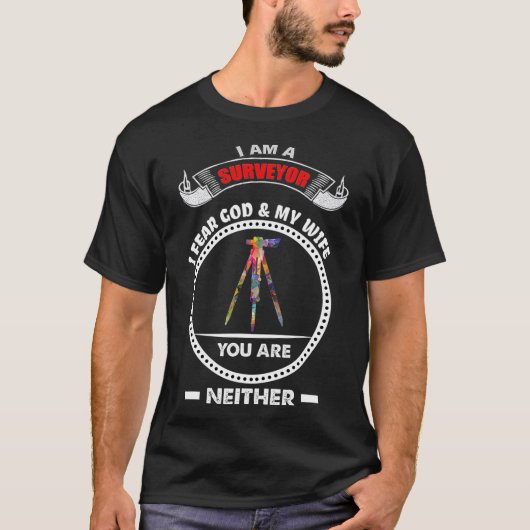 Surveyor gift Land Survey Angst Mijn vrouw  T-shirt (Voorkant)