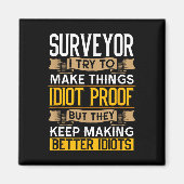 Surveyor Sarcastic Graphic Funny Surveying  Magneet (Voorkant)