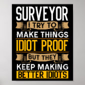 Surveyor Sarcastic Graphic Funny Surveying  Poster (Voorkant)