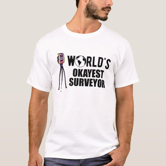 Surveyor - World's Okayest Surveyor b T-shirt (Voorkant)