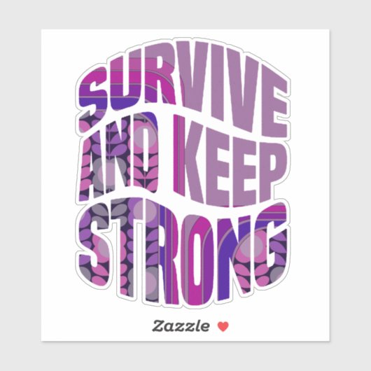Survive And Keep Strong - Motivational Words Sticker (Vel)