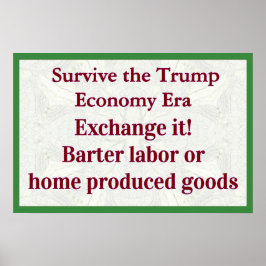 Survive Trump Economy Exhange It Poster