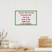 Survive Trump Economy Use It Up Poster (Keuken)