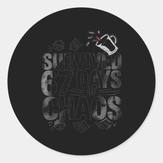 Survived 67 Days Of Chaos Funny Teacher Coffee Ronde Sticker (Voorkant)