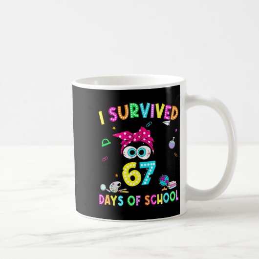 Survived 67 Days Of School Six Seven Meme Teachers Koffiemok (Rechts)