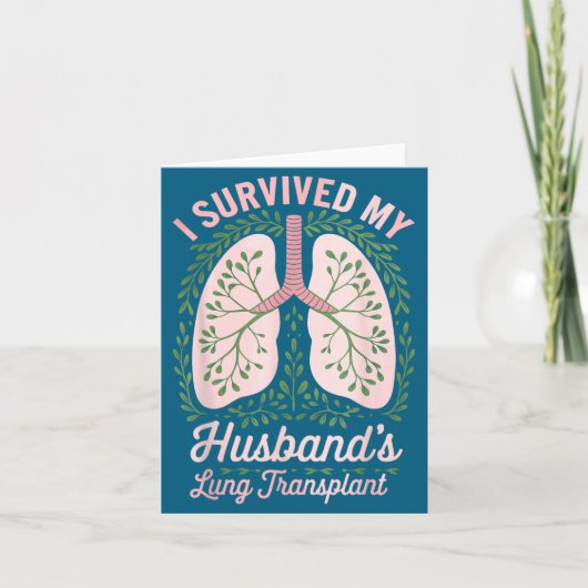 Survived Husband's Lung Transplant Design Kaart (Voorkant)