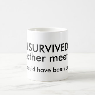 Survived Meeting Coffee Mug Koffiemok
