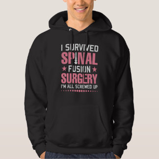 Survived Spinal Fusion Surgery Scoliosis Awareness Hoodie