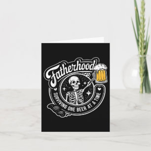 Surviving Fatherhood One Beer At A Time Funny Fath Kaart