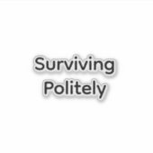 Surviving politely sticker (Voorkant)
