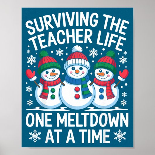 Surviving The Teacher Life One Meltdown At A Time  Poster (Voorkant)
