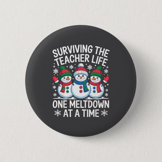 Surviving The Teacher Life One Meltdown At A Time  Ronde Button 5,7 Cm (Voorkant)