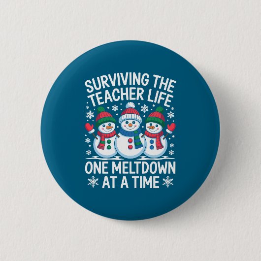Surviving The Teacher Life One Meltdown At A Time Ronde Button 5,7 Cm (Voorkant)