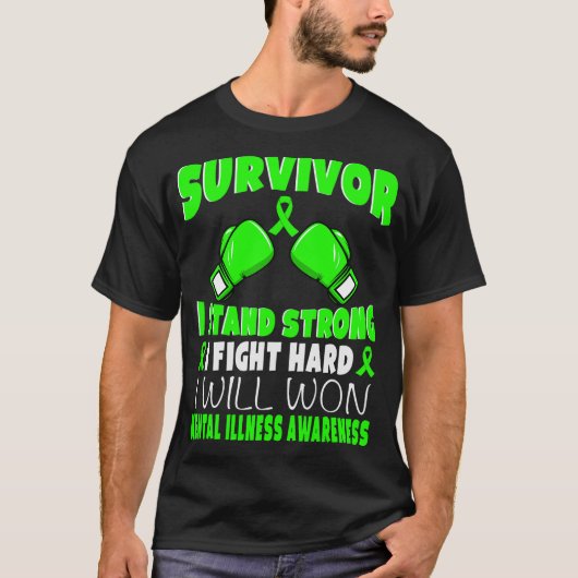 Survivor Ik vecht hard tegen mentale ziekte bewust T-shirt (Voorkant)